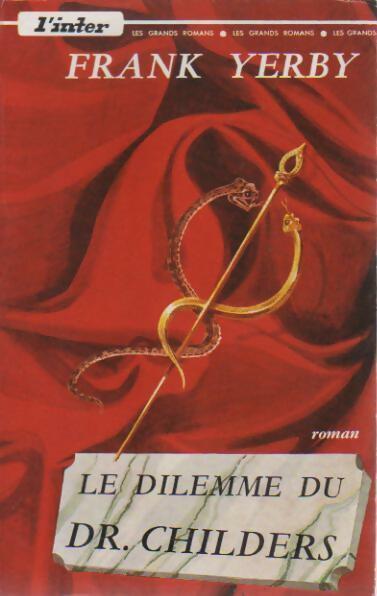 Le dilemme du Dr Childers - Frank Yerby - Livre