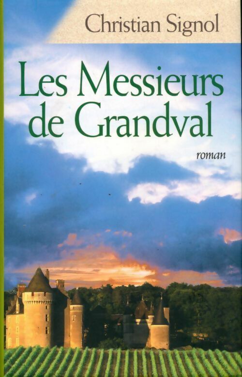 Les messieurs de Grandval - Christian Signol - Livre