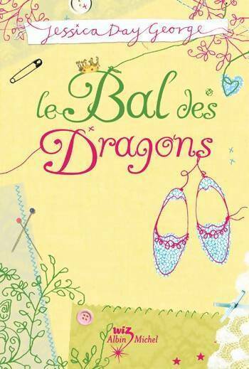Le bal des dragons - Jessica Day George - Livre