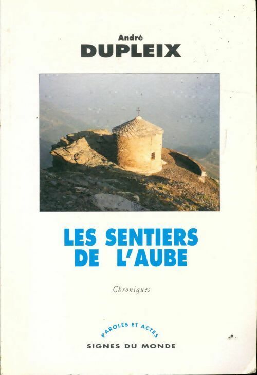 Les sentiers de l'aube - André Dupleix - Livre