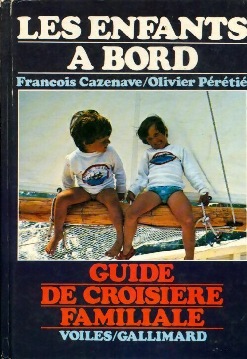 Les enfants a bord - François Cazenave - Livre