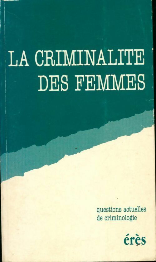 La criminalité des femmes - Reynald Ottenhof - Livre