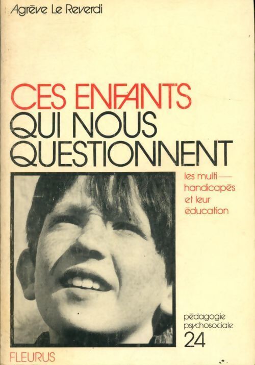 Ces enfants qui nous questionnent - Agrève Le Reverdi - Livre