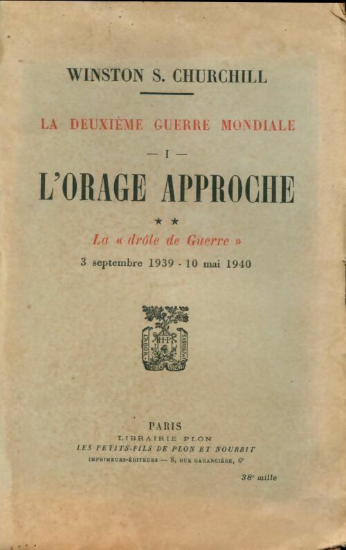 La deuxième guerre mondiale. Tome I. L'orage approche 2ème partie, la drôle de guerre - Winston Churchill - Livre