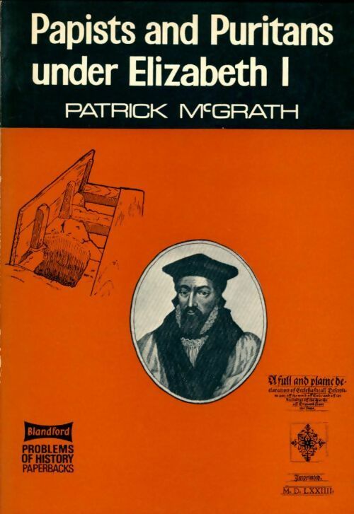 Papists and puritans under Elizabeth I - Patrick McGrath - Livre