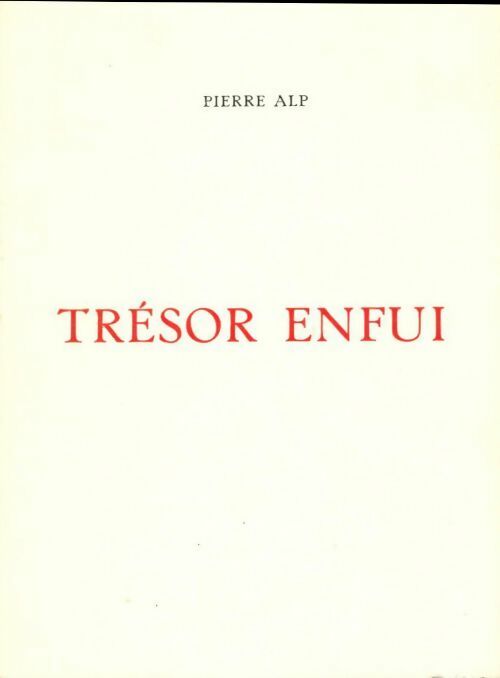 Trésor enfui - Pierre Alp - Livre