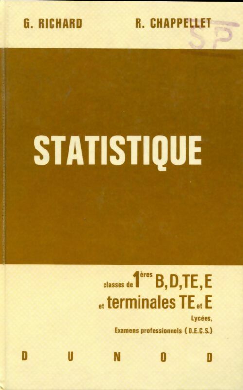 Statistique 1ère B, D, TE, E et terminales TE, T - Guy Richard, R. Chappellet - Livre