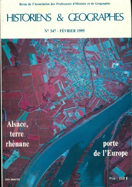 Historiens & géographes n°347 : Alsace, terre rhénane porte de l'Europe - Collectif - Livre