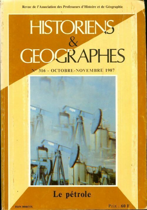 Historiens et géographes n°316 : Le pétrole - Collectif - Livre