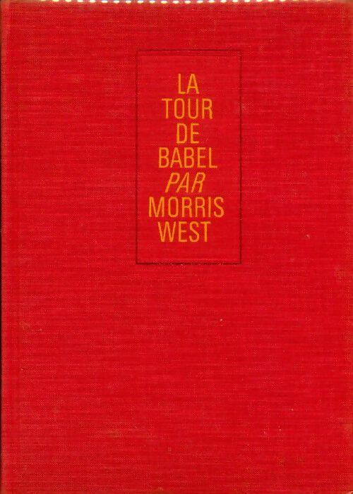 La tour de Babel - Morris L. West - Livre