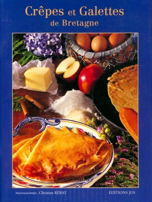 Crêpes et galettes de Bretagne - Christian Rérat - Livre
