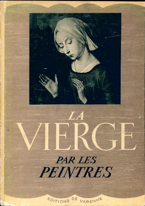 La vierge par les peintres - Marcel Belvianes - Livre