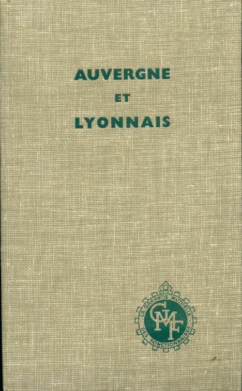 Auvergne et lyonnais - Huguette Champy - Livre