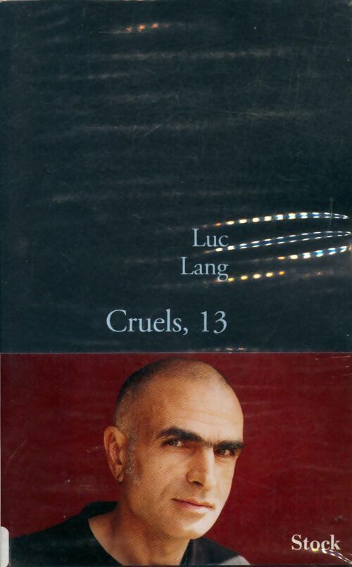 Cruels, 13 - Luc Lang - Livre