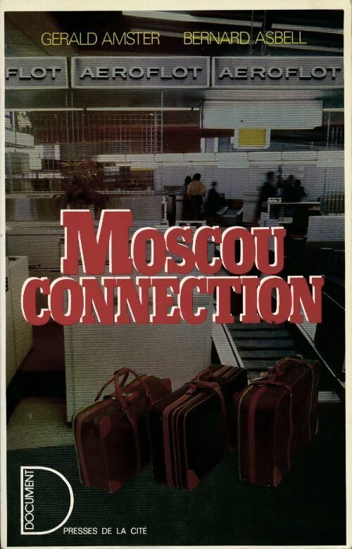 Moscou connection - Gerald Amster, Bernard Asbell - Livre