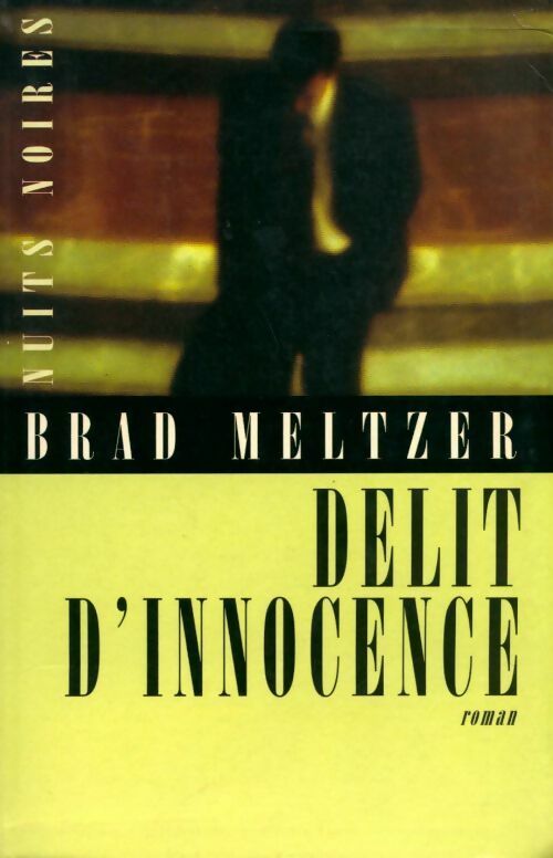 Délit d'innocence - Brad Meltzer - Livre