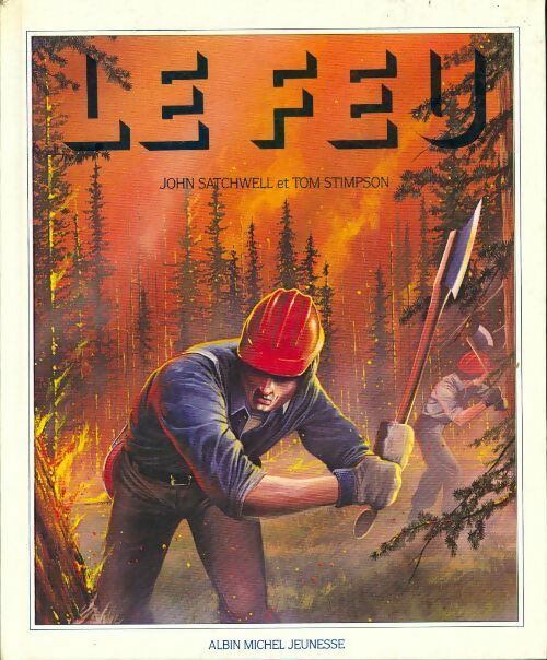 Le feu - Tom Stimpson, John Stachwell - Livre