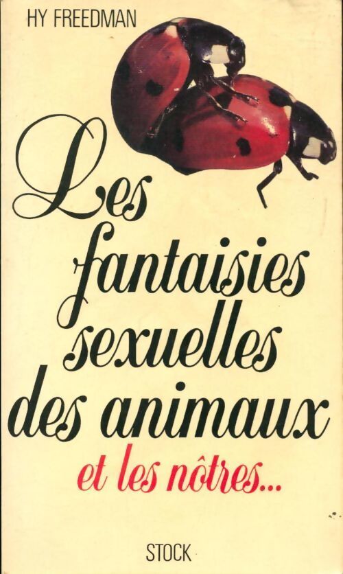 Les fantaisies sexuelles des animaux et les nôtres... - H.-Y. Freedman - Livre