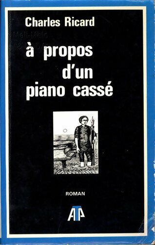 À propos d'un piano cassé - Charles Ricard - Livre
