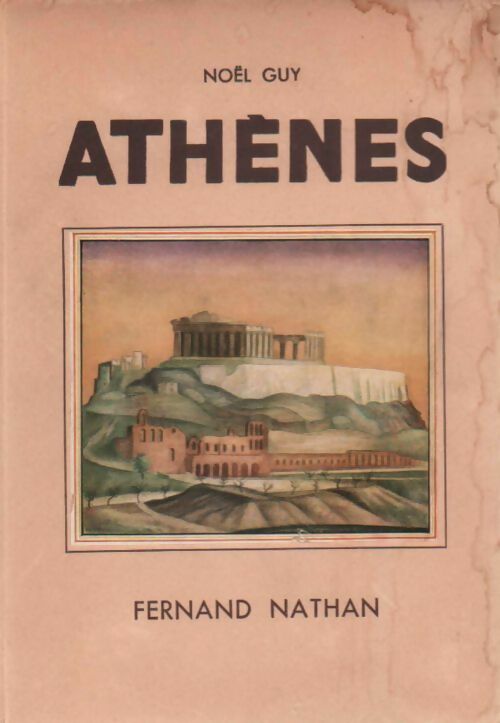 Athènes - Noël Guy - Livre