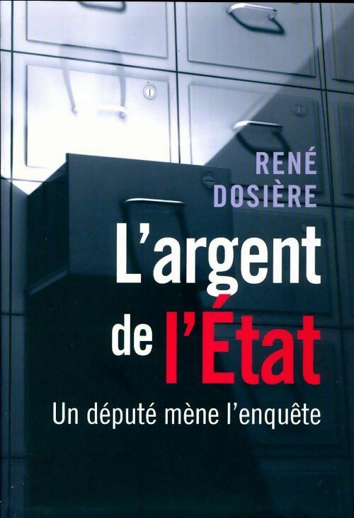 L'argent et l'Etat - René Dosière - Livre