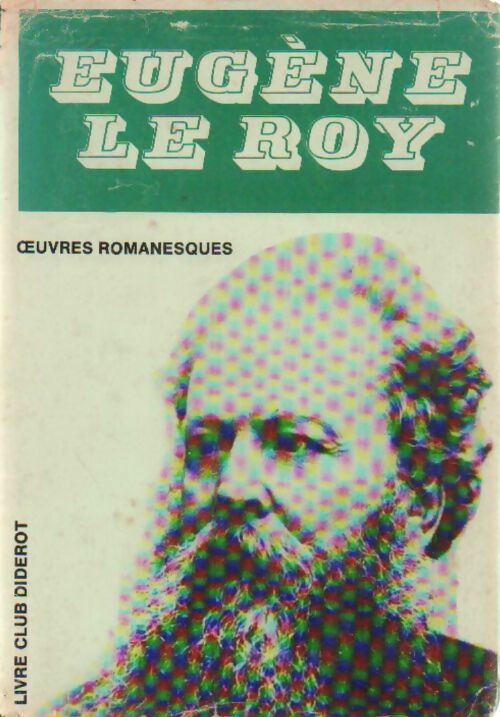 Oeuvres romanesques - Eugène Le Roy - Livre