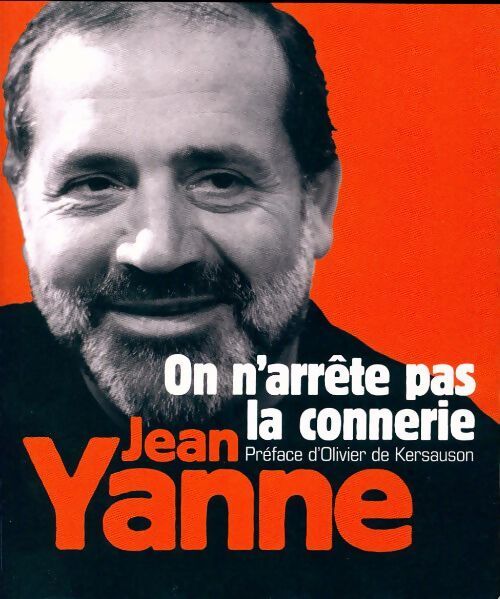 On n'arrête pas la connerie - Jean Yanne - Livre