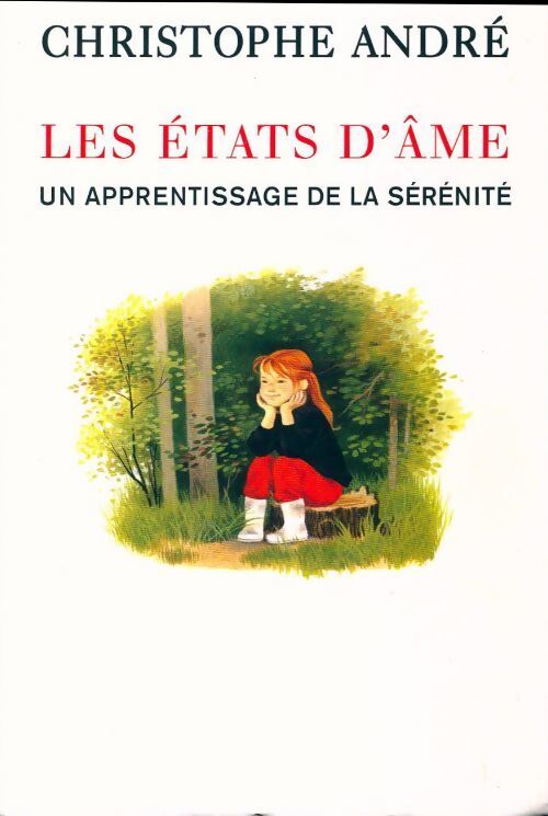 Les états d'âme. Un apprentissage de la sérénité - Christophe André - Livre