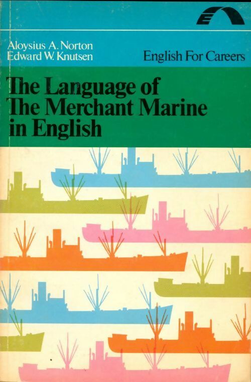 The language of the merchant marine in english - A. Aloysius Norton - Livre