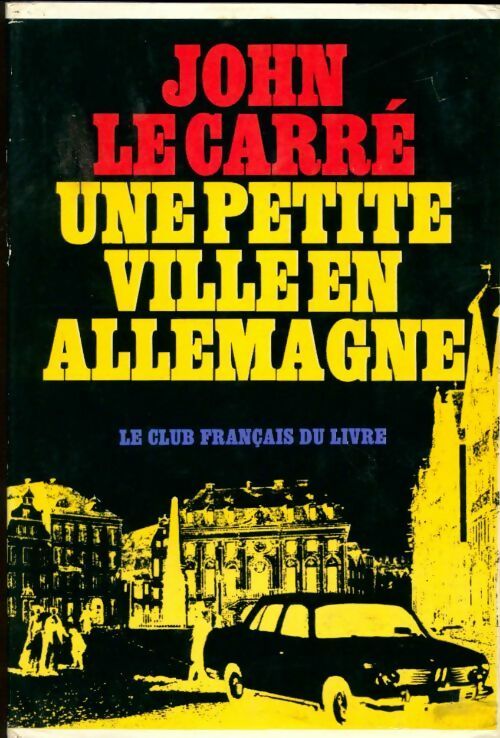 Une petite ville en Allemagne - John Le Carré - Livre