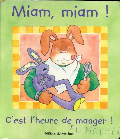 Miam, miam! c'est l'heure de manger - Tina Freeman - Livre