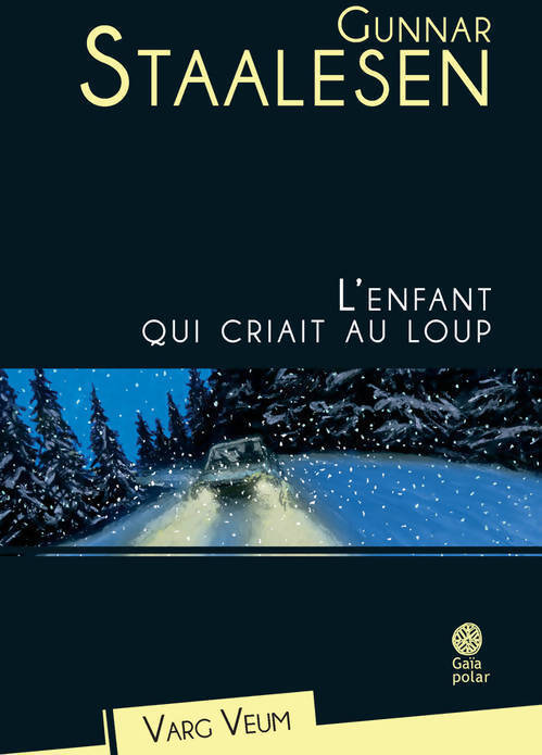 L'enfant qui criait au loup - Gunnar Staalesen - Livre