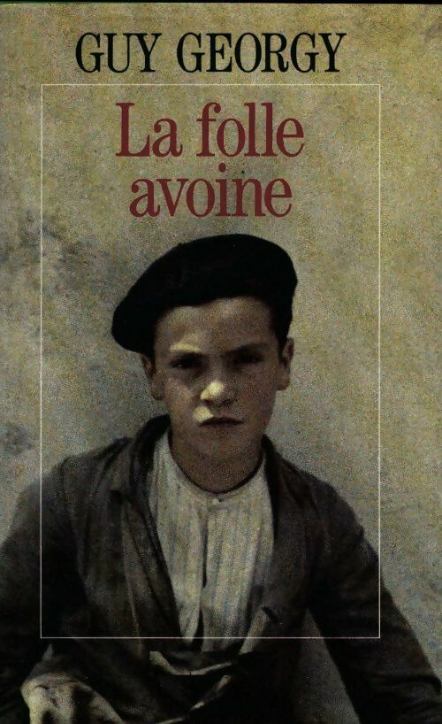 La folle avoine - Guy Georgy - Livre