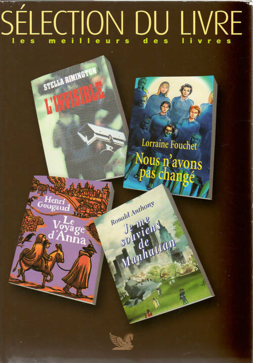 L'invisible / Nous n'avons pas changé / Le voyage d'Anna / Je me souviens de Manhattan - Collectif - Livre