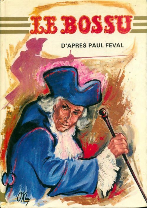 Le bossu - Paul Féval - Livre