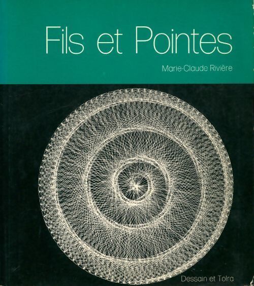 Fils et pointes - Marie-Claude Rivière - Livre