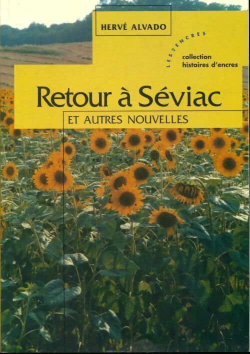 Retour à Séviac et autres nouvelles - Hervé Alvado - Livre