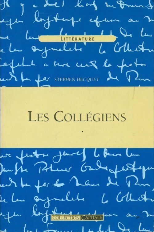 Les collégiens - Stephen Hecquet - Livre