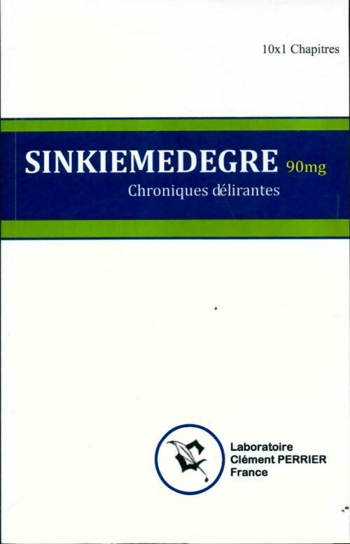 Sinkiemedegre. Chroniques délirantes - Collectif - Livre