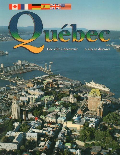 Québec. Une ville à découvrir - Anne Gardon - Livre