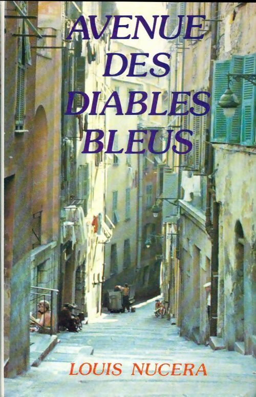 Avenue des Diables-Bleus - Louis Nucera - Livre