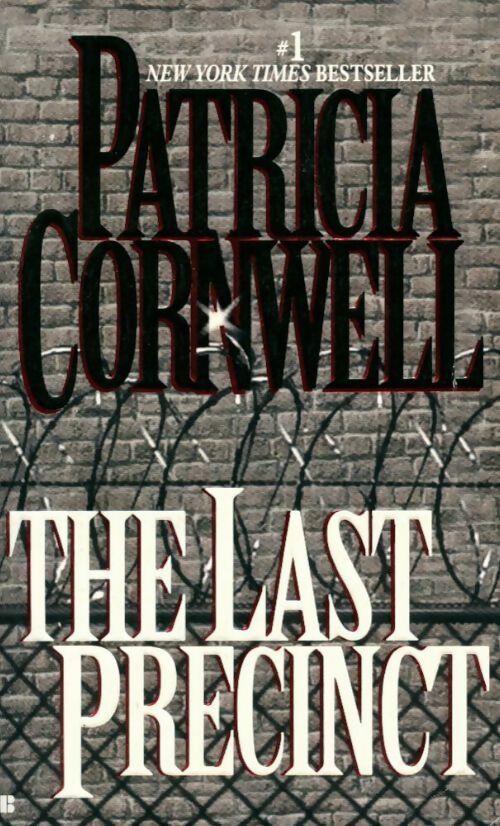 The last precinct - Patricia Daniels Cornwell - Livre