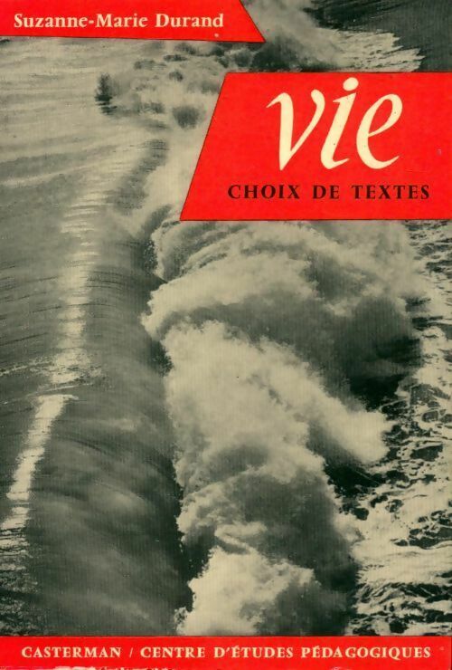 Vie. Choix de textes - Suzanne-Marie Durand - Livre