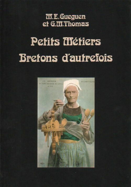 Petits métiers bretons d'autrefois - Georges-Michel Thomas - Livre