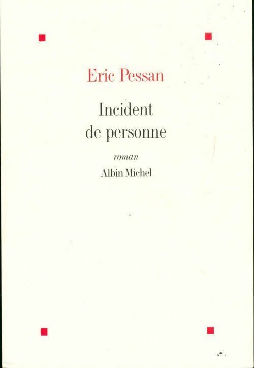 Incident de personne - Eric Pessan - Livre