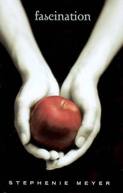 Twilight Tome I : Fascination - Stephenie Meyer - Livre
