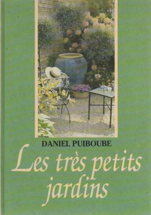 Les très petits jardins - Daniel Puiboube - Livre