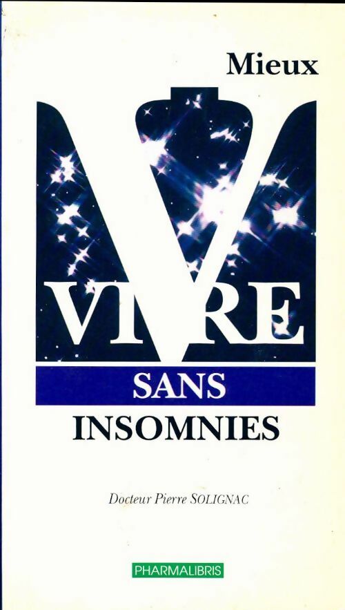 Mieux vivre sans insomnies - Pierre Dr Solignac - Livre