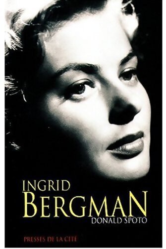 Ingrid bergman - Donald Spoto - Livre
