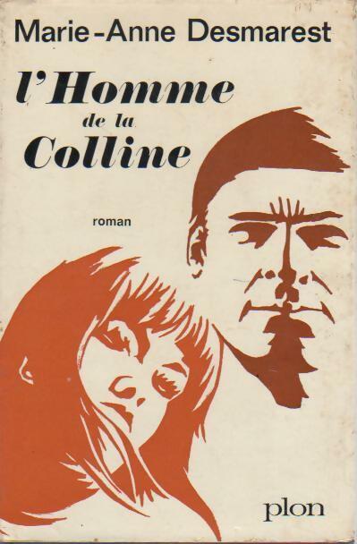 L'homme de la colline - Marie-Anne Desmarest - Livre